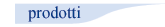 Prodotti